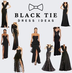 Black Tie Event: How to Choose the Perfect Dress